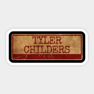 Timothy Tyler Childers Sticker
